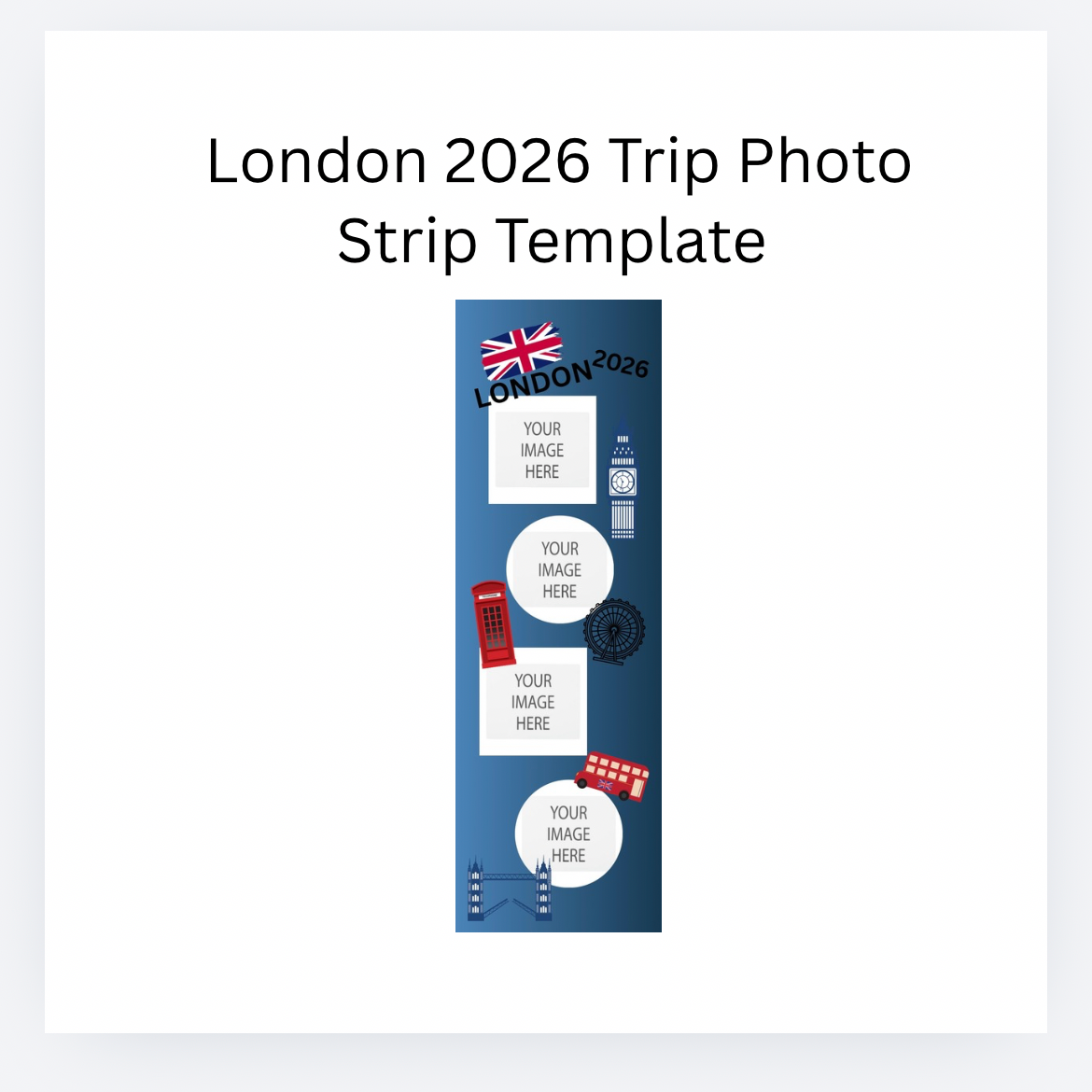 London Trip Photo Strip Template