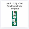 Mexico City Trip Photo Strip Template